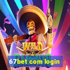 67bet com login